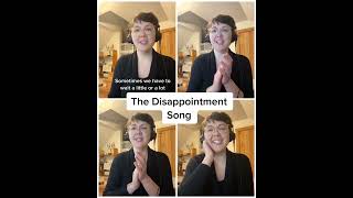 The Disappointment Song [upl. by Selin]