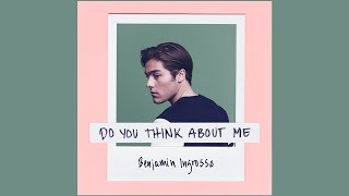 Benjamin Ingrosso  Do You Think About Me Audio [upl. by Silletram]