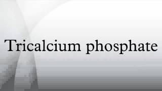 Tricalcium phosphate [upl. by Neehs]