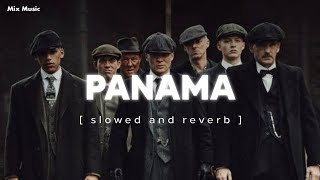 Panama  Matteo   slowed and reverb   TikTok Remix  Trending Song  Mix Music [upl. by Meredi896]