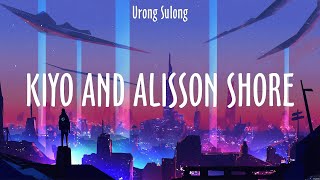 Kiyo And Alisson Shore  Urong Sulong Lyrics  Ill Never Get Over You Getting Over Me [upl. by Rust]