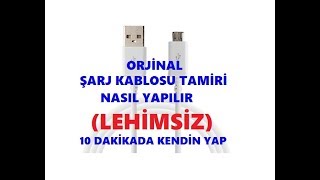 Lehim Yapmadan Şarj Kablosu NasılTamir Edilir Orjinal Kablo [upl. by Acissehc]