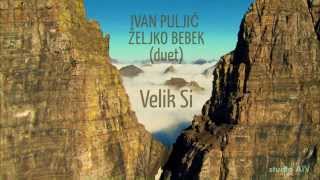 Ivan Puljić Željko Bebek duet  Velik Si [upl. by Littlejohn]