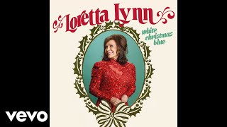 Loretta Lynn  White Christmas Blue Official Audio [upl. by Marysa]