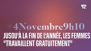 Inégalités salariales à partir du 4 novembre à 9h10 les femmes quottravaillent gratuitementquot [upl. by Novaelc]