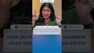 Dian Sastro Ceritakan Suaminya Ogah Nonton Film Gadis Kretek [upl. by Hanala]