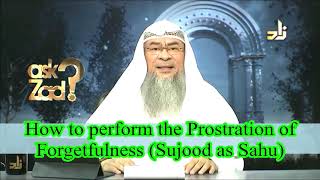 How to perform the Prostration of Forgetfulness Sujood as Sahu  Sheikh Assim Al Hakeem [upl. by Eindys]