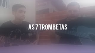 🎶 Tocando quotAs 7 Trombetasquot no Violão – Música Clássica 🎺 [upl. by Zeuqcaj146]