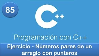 85 Programación en C  Punteros  Ejercicio  Números pares de un arreglo con punteros [upl. by Arihaz]