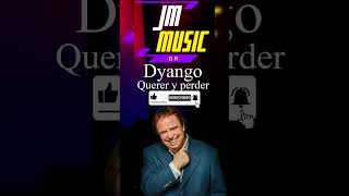 Dyango  Querer y perder JM Music Dr [upl. by Aikemahs811]