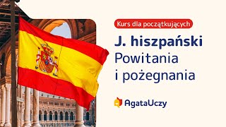 LEKCJA 3  Hiszpański powitania i pożegnania  Kurs hiszpańskiego dla początkujących [upl. by Roee214]