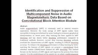 Identification and Suppression of Multicomponent Noise in Audio Magnetotelluric Data Based on Convol [upl. by Pazia284]