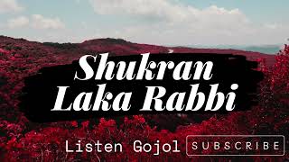 Nasheed Shukran Laka Rabbi  Ahmed Bukhatir  Arabic Nasheed  ListenGojol [upl. by Fife]