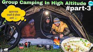 3 Days Group Camping on Top of Mountain Pindari Glacier p3  Camping In Uttarakhand forest vlog [upl. by Peednam]