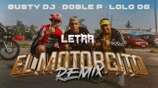 MOTORCITO Remix LETRA papudoblep loloog GUSTY DJ  LYRICS [upl. by Kalikow754]