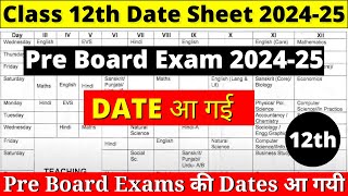 Class 12th Pre Board Exam Date 202425  CBSE BOARD [upl. by Hutchinson343]