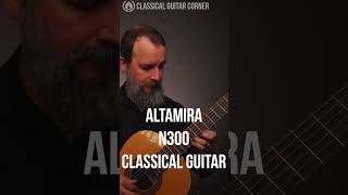 Review Altamira Basico and N300 Classical Guitars [upl. by Zil]