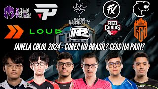 JANELA DE TRANSFERÊNCIAS CBLOL 2024  CEOS NA PAIN COREJJ NO BRASIL SUPORTE DA LOUD [upl. by Alver]