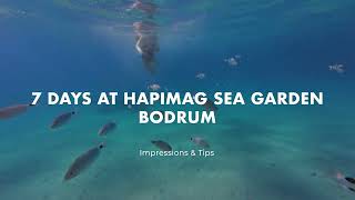 Hapimag Sea Garden Bodrum  Impressions amp Tips [upl. by Burkley407]