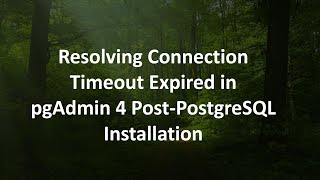 Resolving Connection Timeout Expired in pgAdmin 4 PostPostgreSQL Installation [upl. by Aisatsanna524]