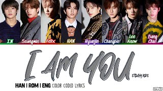 OT8 VER Stray Kids 스트레이 키즈  I Am YOU Color Coded HanRomEng Lyrics [upl. by Mylan]