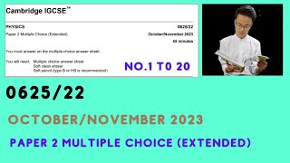 IGCSE Physics  062522  OctoberNovember 2023  Paper 2 Multiple Choice No 1 to 20 [upl. by Nayve383]