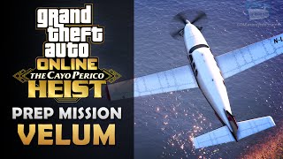 GTA Online The Cayo Perico Heist Prep  Velum Solo [upl. by Stavro50]