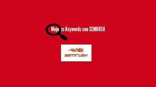 Cómo encontrar las Mejores palabras clave con Semrush [upl. by Selda614]