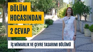 İç Mimarlık ve Çevre Tasarımı Bölümü Hocasından 2 Cevap [upl. by Sandberg612]