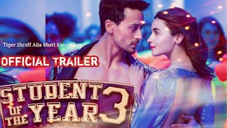 Student Of The Year 3  Official Trailer  Tiger Shroff Alia Bhatt  Karan Johar  Official Teaser [upl. by Eak709]