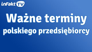 Najważniejsze terminy polskiego przedsiębiorcy odc 40 [upl. by Lalat]