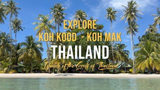 Explore Thailand Koh Kood amp Koh Mak 2023 [upl. by Meensat586]