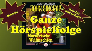 JOHN SINCLAIR  Folge 133 Mörderische Weihnachten  Ganze Hörspielfolge  2022 [upl. by Harvey]