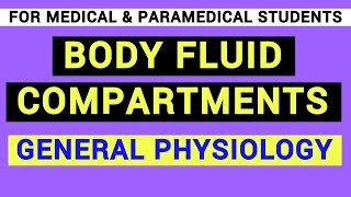 BODY FLUID COMPARTMENTS  GENERAL PHYSIOLOGY [upl. by Christmann289]