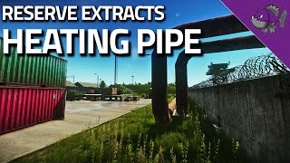 Heating Pipe  Reserve Extract Guide  Escape From Tarkov [upl. by Elocim]