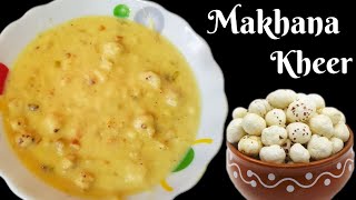 Makhana Kheer  Makhane ki Kheer  Makhana Kheer recipe in Assamese [upl. by Ashwin]