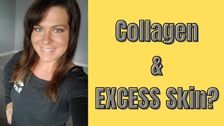 Why I Take Collagen │Excess Skin After Weight Loss [upl. by Lerej860]