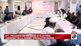 CPT  PROCESSUS RÉFÉRENDAIRE ET ÉLECTORALLANCEMENT DE LA JOURNÉE SPÉCIALE DÉCHANGES [upl. by Middendorf]