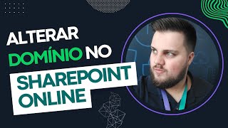 Como alterar domínio no Sharepoint Online OnMicrosoft [upl. by Freberg]