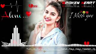 💞Tum Hi 🥰Aana Dj💓 Song  🥰Bahut Aayi🥺 Gayi Yaadein😭 Dj Remix Song  Tum Hi Aana Dj Hard Bass Song [upl. by Ecnarolf]