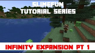 Slimefun Tutorials  Infinity Expansion Part 1 [upl. by Crofoot]