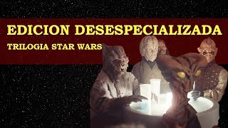 Star wars edición desespecializada [upl. by Hsejar]