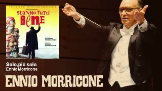 Ennio Morricone  Solopiù solo  Stanno Tutti Bene 1989 [upl. by Annahsal159]