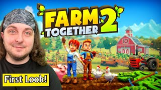 FIRST LOOK at FARM TOGETHER 2 [upl. by Rehtse]