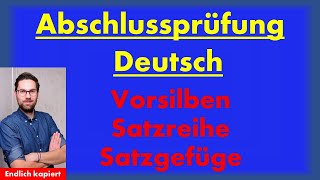 Abschlussprüfung Deutsch  Vorsilben Satzgefüge Satzreihe Präpositionen [upl. by Verlie]