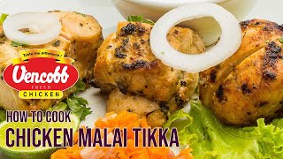 How to Cook Chicken Malai Tikka [upl. by Reffinej]