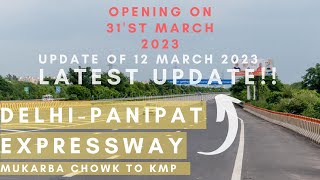 DELHIPANIPAT EXPRESSWAY  UPDATE AFTER 26 DAYS LATEST UPDATE  95 READY  MUKARBA CHOWK TO KMP [upl. by Lhamaj]