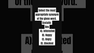 Select the most appropriate synonym of the given word Ecstatic [upl. by Bridgid]