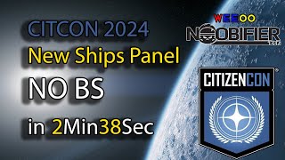 citizencon 2024  Panel 7  NO BS SHIPS in 2min 38sec [upl. by Delahk]