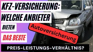 KfzVersicherung Welche Anbieter bieten das beste PreisLeistungsVerhältnis [upl. by Theda]